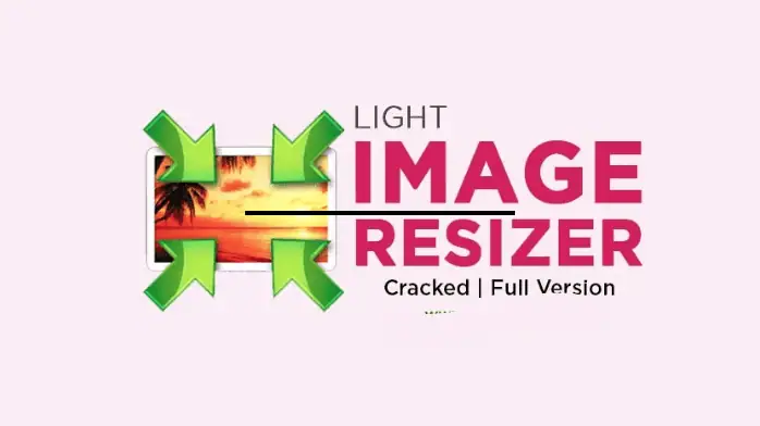 Light Image resizer Full Indir
